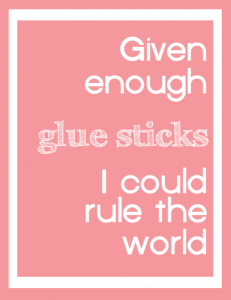 givenenoughgluesticks