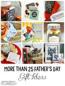 More than 25 Father's Day Gift Ideas - Thirty Handmade Days